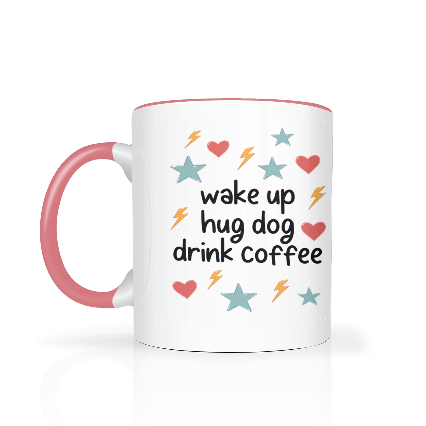 Wake Up, Hug Dog, Drink Coffee Mug